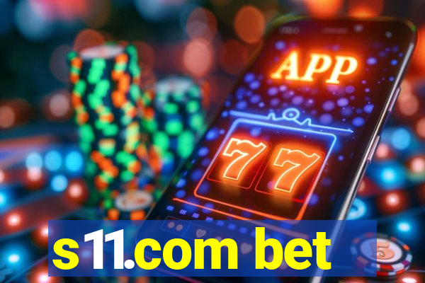 s11.com bet